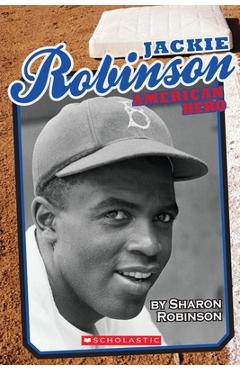 Jackie Robinson: American Hero - Sharon Robinson