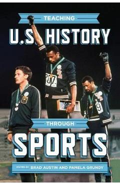 Teaching U.S. History Through Sports - Brad Austin