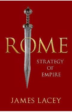 Rome: Strategy of Empire - Lacey
