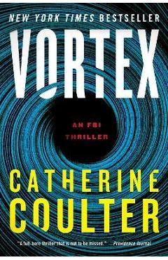 Vortex: An FBI Thriller - Catherine Coulter
