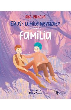 Poze Erus si lumile nevazute Vol.3: Familia - Alec Blenche