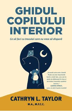 Ghidul copilului interior - Cathryn L. Taylor