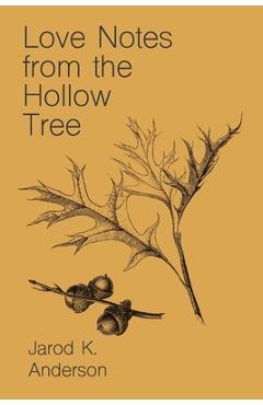 Love Notes From The Hollow Tree - Jarod Anderson