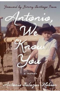 Antonio, We Know You - Antonio Salazar-hobson