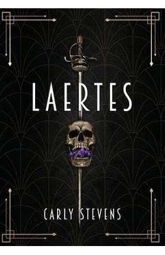 Laertes: A Hamlet Retelling - Carly Stevens