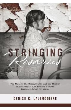 Stringing Rosaries - Denise K. Lajimodiere