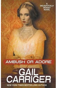 Ambush or Adore - Gail Carriger - Imagine 1