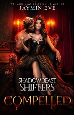 Compelled - Shadow Beast Shifters Book 5 - Jaymin Eve
