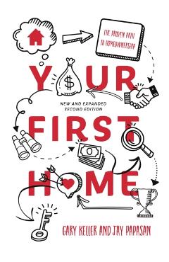 Your First Home: The Proven Path to Homeownership - Gary Keller