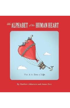 The Alphabet of the Human Heart: The A to Zen of Life - James Kerr