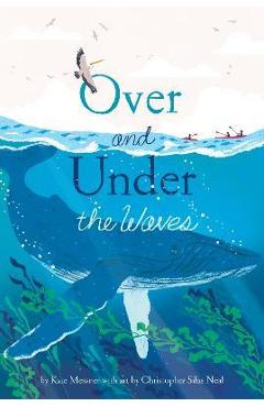 Over and Under the Waves - Kate Messner
