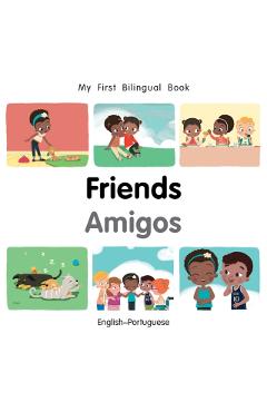My First Bilingual Book-Friends (English-Portuguese) - Patricia Billings