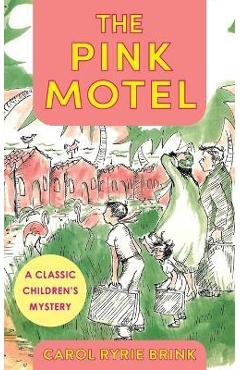 The Pink Motel - Carol Ryrie Brink