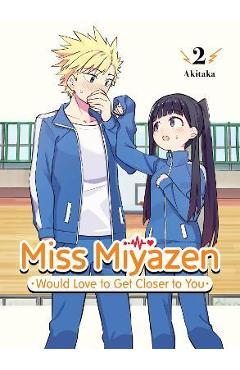 Miss Miyazen Would Love to Get Closer to You 2 - Akitaka