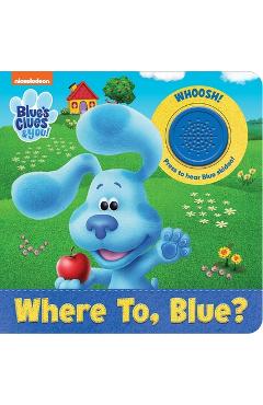 Nickelodeon Blue\'s Clues & You!: Where To, Blue? Sound Book - Pi Kids
