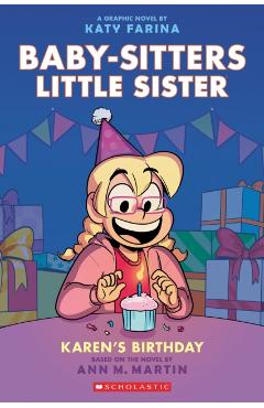 Karen's Birthday: A Graphic Novel (Baby-Sitters Little Sister #6) (Adapted Edition) - Ann M. Martin