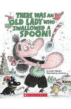 There Was an Old Lady Who Swallowed a Spoon - Lucille Colandro