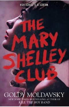 The Mary Shelley Club - Goldy Moldavsky