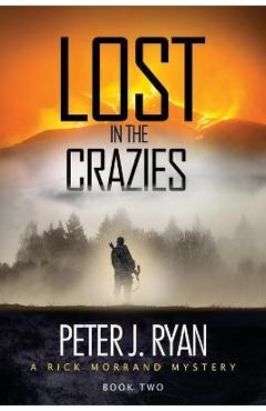 Lost in the Crazies - Peter J. Ryan