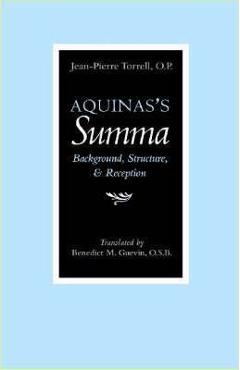 Aquinas\'s Summa: Background, Structure, and Reception - Jean-pierre Torrell