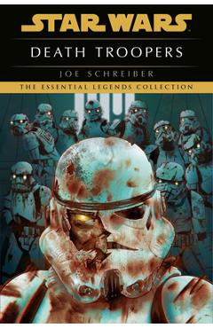 Death Troopers: Star Wars Legends - Joe Schreiber