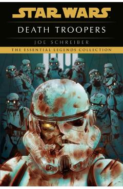 Death Troopers: Star Wars Legends - Joe Schreiber