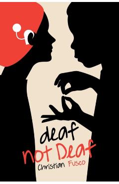 deaf not Deaf - Christian Fusco