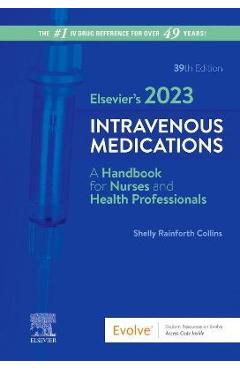 Elsevier\'s 2023 Intravenous Medications - Shelly Rainforth Collins
