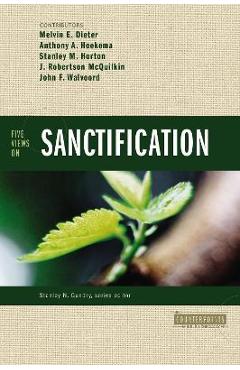 Five Views on Sanctification - Melvin E. Dieter