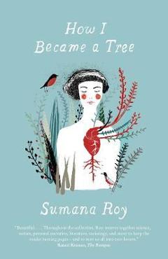 How I Became a Tree - Sumana Roy