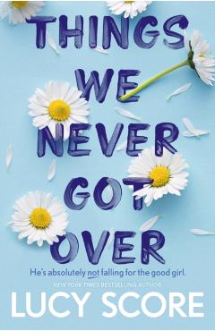 Things We Never Got Over. Knockemout #1 - Lucy Score