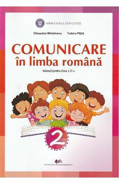 Comunicare in limba romana - Clasa 2 - Manual - Cleopatra Mihailescu, Tudora Pitila