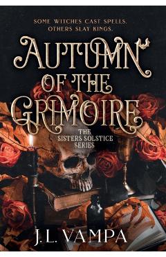 Autumn of the Grimoire: Sisters Solstice Series Book One - J. L. Vampa