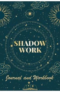 Shadow Work Journal and Workbook: Self Help Book for Beginners with Prompts Healing Your Inner Child - Robert C. Payton