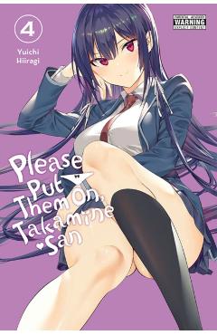 Please Put Them On, Takamine-San, Vol. 4 - Yuichi Hiiragi