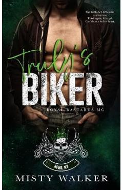 Truly\'s Biker: An Age Gap, Forbidden Motorcycle Club Romance - Misty Walker