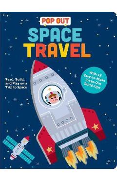 Pop Out Space Travel: Read, Build, and Play on a Trip to Space - Duopress Labs