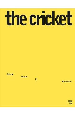 The Cricket: Black Music in Evolution, 1968-69 - A. B. Spellman