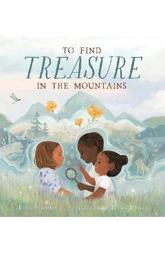 To Find Treasure in the Mountains - Francine Rockey