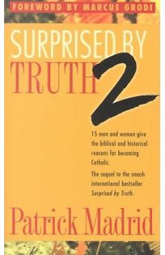 Surprised by Truth 2 - Patrick Madrid