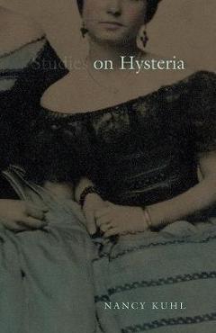 On Hysteria - Nancy Kuhl