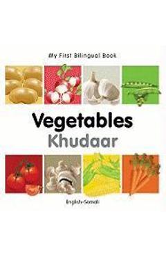 My First Bilingual Book-Vegetables (English-Somali) - Milet Publishing