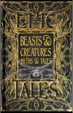 Beasts & Creatures Myths & Tales: Epic Tales - Tok Thompson
