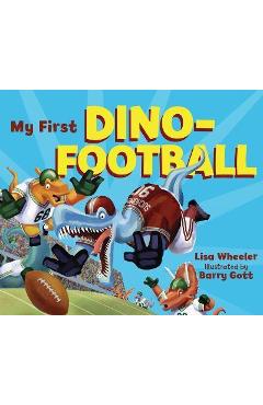 My First Dino-Football - Lisa Wheeler