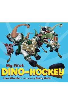 My First Dino-Hockey - Lisa Wheeler