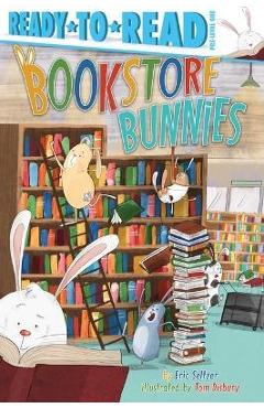 Bookstore Bunnies: Ready-To-Read Pre-Level 1 - Eric Seltzer