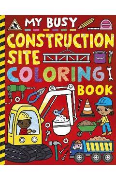 My Busy Construction Coloring Book - Tiger Tales