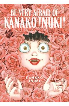 Be Very Afraid of Kanako Inuki! - Kanako Inuki