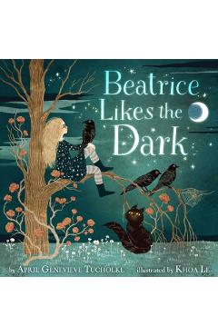 Beatrice Likes the Dark - April Genevieve Tucholke