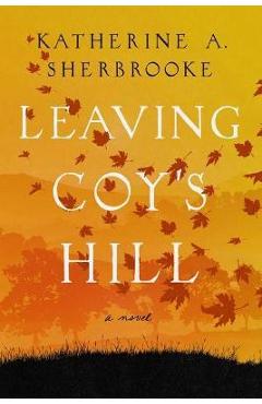 Leaving Coy\'s Hill - Katherine Sherbrooke
